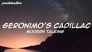 Geronimo&#39;s Cadillac - MODERN TALKING (Lyrics)