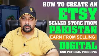 How to create an ETSY seller shop from Pakistan? | Earn from selling Digital and Physical products