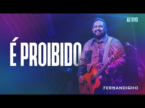 FERNANDINHO FEAT. KENNTO | É PROIBIDO [ÁLBUM SANTO - AO VIVO]