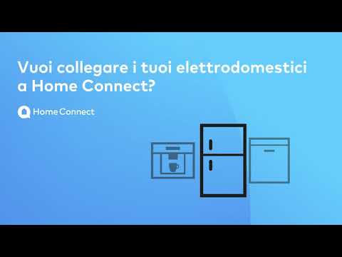Collegare il vostro elettrodomestico con Home Connect