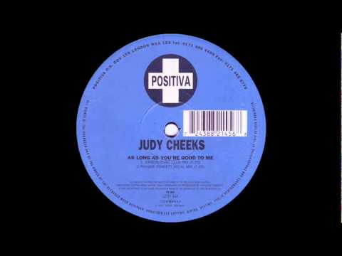 Judy Cheeks - As Long As You're Good To Me (Love To Infinity's Classic Paradise Club Mix)