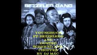DUSTED YOUNG BUCK FT. BEZZELED GANG SCREWED AND CHOPPED