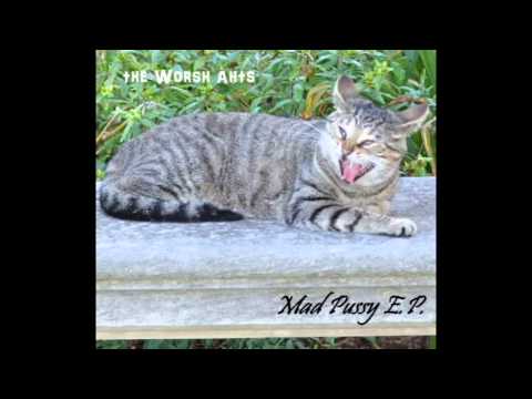 The Worsh Ahts - Mad Pussy E.P. - 02 Balloon Wound