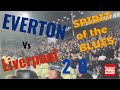 Everton 2-0 Liverpool Full Time Spirit of the Blues 24/04/2024