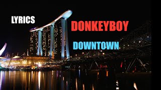 Donkeyboy - Downtown (Lyrics)