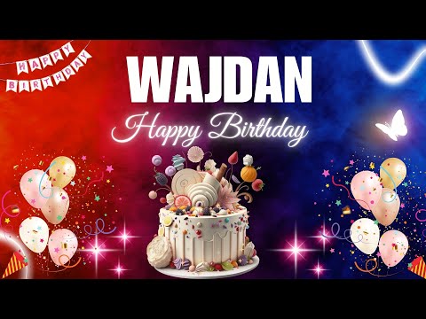 WAJDAN Happy Birthday Song | WAJDAN Name Meaning🎂🎈 #birthday #happybirthdaysong #wajdan