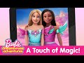 Barbie™ DreamHouse™ Adventures | A Touch of Magic | Mobile Game