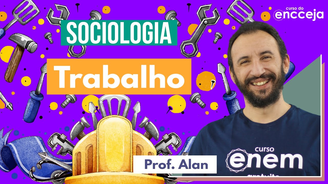 TRABALHO: relações e tipos de trabalho | RESUMO PARA O ENCCEJA