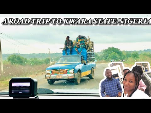 A Road trip to ‘ilorin’ Kwara state! Touring Nigeria! Life on the road in Nigeria