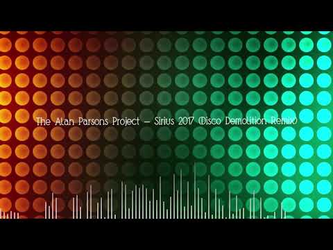 The alan parsons project sirius 2017 disco demolition remix audio dubstep rash