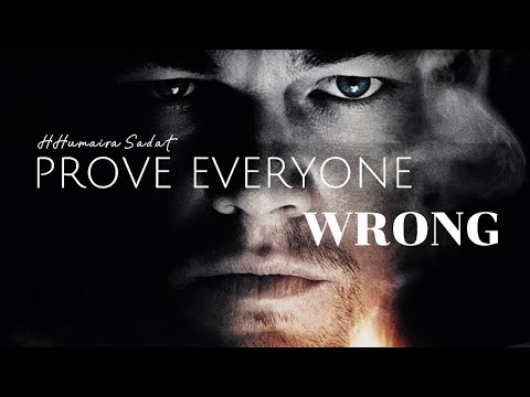 PROVE EVERYONE WRONG - Motivational Speech