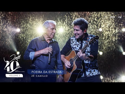 Poeira da Estrada - Ao Vivo - Daniel, Zé Camillo | DVD Daniel 40 Anos