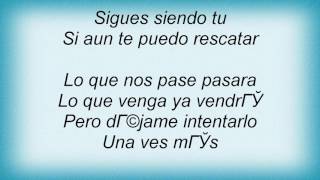 Ricky Martin - Lo Que Nos Pase, Pasara Lyrics