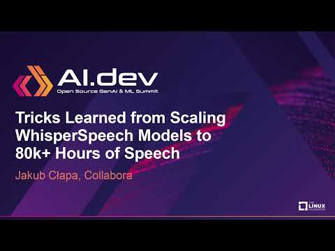 Tricks Learned from Scaling WhisperSpeech Models to 80k+ Hours of Speech - video recording by Jakub Cłapa, Collabora