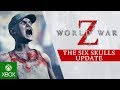 World War Z - The Six Skulls Update