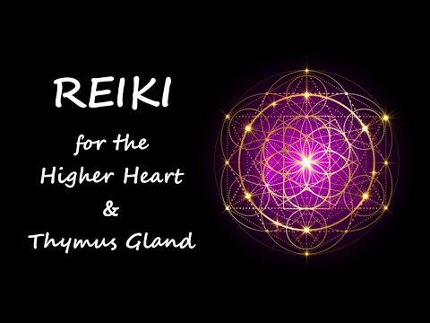 Reiki for the Higher Heart & Thymus Gland | Timeless Energy Healing