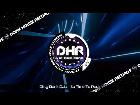 Dirty Donk DJs - Its Time To Rock - DHR UK Bounce 🔥