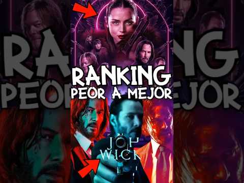 LA SAGA DE “JOHN WICK” ORDENADAS DE PEOR A MEJOR