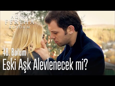 Hande ve Koray birbirlerine karşı koyamıyor - Adını Feriha Koydum 48. Bölüm