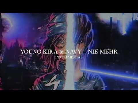 YOUNG KIRA X NAVY - NIE MEHR ⚡ INSTRUMENTAL