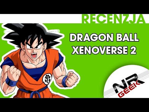 Dragon Ball Xenoverse 2 - Recenzja #dragonball #xenoverse #review
