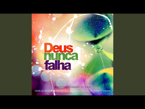 Ministério Canção De Vida - Deus Nunca Falha…