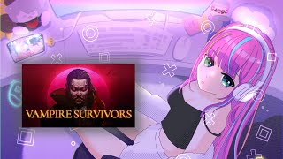 【VAMPIRE SURVIVORS】ヴァンサバ！