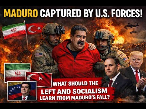 What should the global left and socialist movements learn from the fall of Nicolás Maduro?