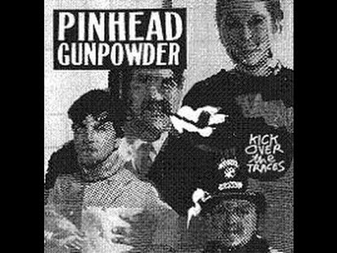 Pinhead Gunpowder-Kick Over The Traces(Full Album)