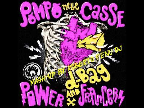 Power Francers and D-Bag - "Pompo nelle Casse" - Original Mix - HQ Audio