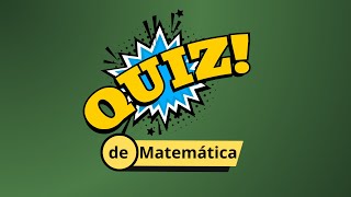 Quiz de Matemática