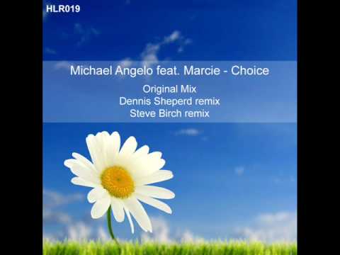 Michael Angelo feat.Marcie - Choice(Original Mix).wmv