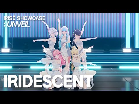 'IRIDESCENT' FIRST STAGE [IRISÉ SHOWCASE: UNVEIL]