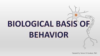 Biological Basis of Behavior