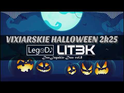 👻🔥 Vixiarskie Halloween 2k25 🔥👻 DeeJayskie-Duo vol.8 (mixed by LegoDJ & @LIT3K) 💊🎧