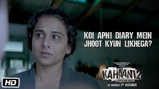 Kahaani 2 – Durga Rani Singh | Koi apni diary mein jhoot kyun likhega | Dialogue Promo 6