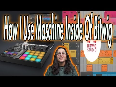 How I Use Maschine Inside Of Bitwig
