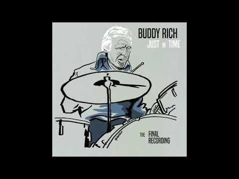 Buddy Rich - Just in Time, The Final Recording (Full Album)