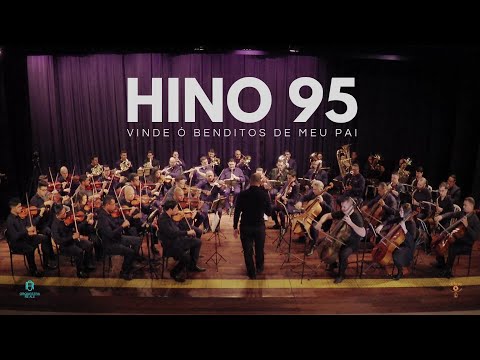Hino 95 CCB - Vinde, ó Benditos de meu Pai