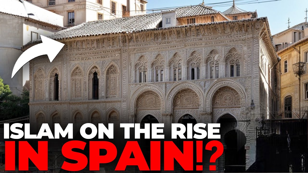 Islam's SHOCKING Resurgence in Modern Spain