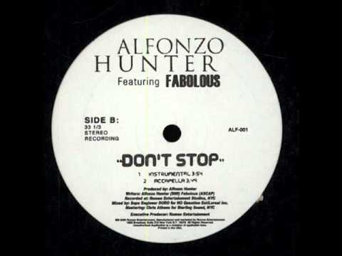 Alfonzo Hunter ft. Fabolous - Dont Stop
