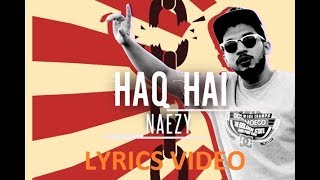 Haq Hai Naezy Lyric