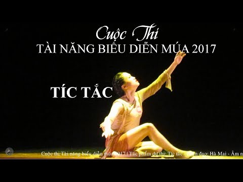 Tíc tắc | Cuộc thi Tài năng biểu diễn múa 2017 - SBD 53 - ĐH Văn hóa nghệ thuật Quân đội