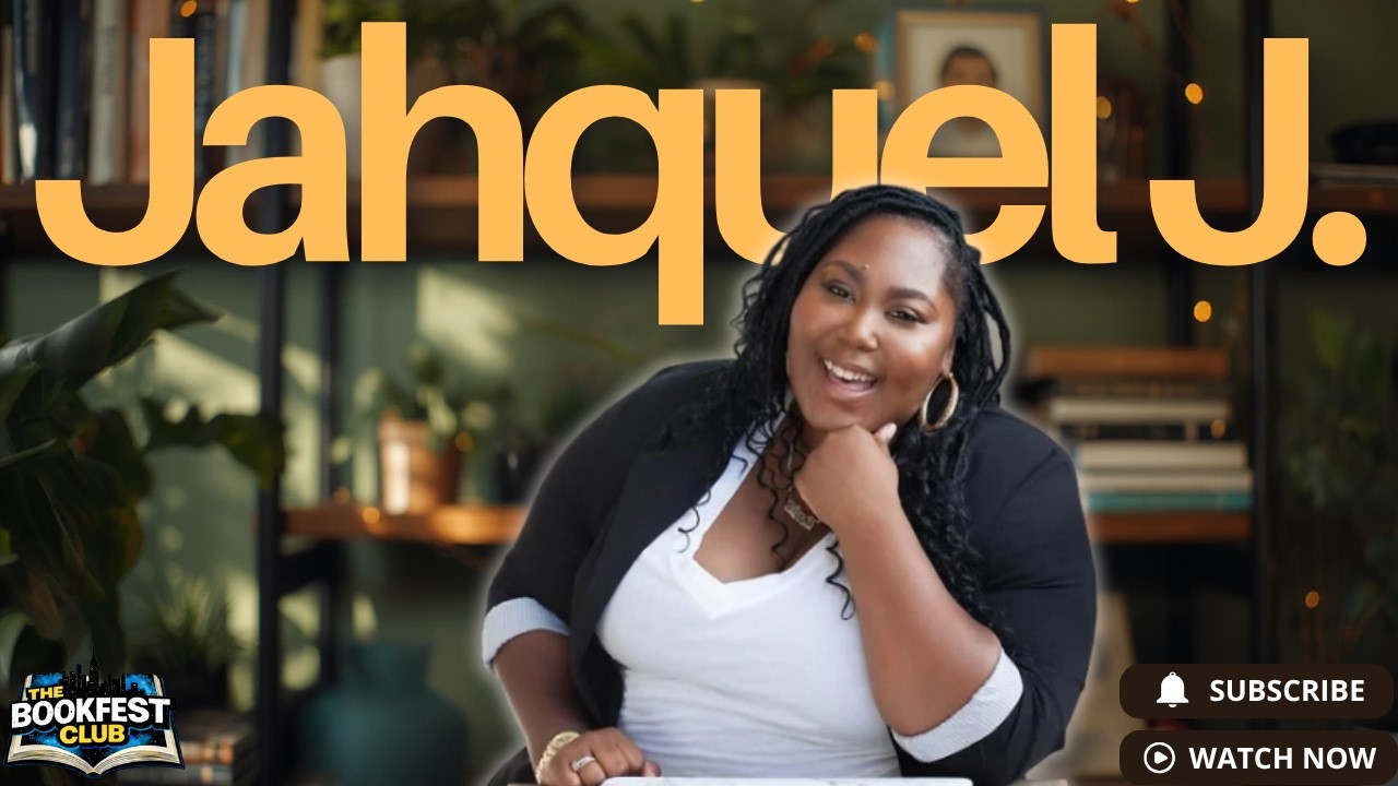 Author Jahquel J Talks Writing, Inspiration & More | The Bookfest Club Interview
