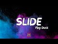 FBG Duck - Slide (Lyrics) | b*tch that type of sh*t that get yo stupid ass killed b*tch