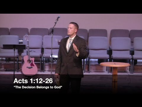 "The Decision Belongs to God" - Acts 1:12-26 (7.17.16) - Pastor Jordan Rogers