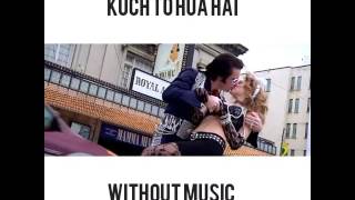 Kal Ho Naa Ho - Kuch To Hua Hai (WITHOUT MUSIC)