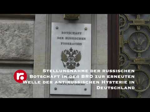 Stellungnahme der russischen Botschaft in der BRD zur erneuten Welle der antirussischen Hysterie