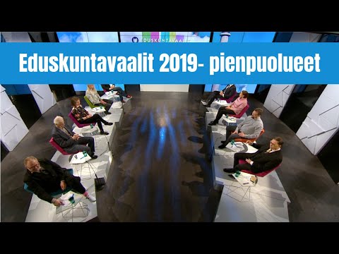 Eduskuntavaalit 2019, YLE:n  pienpuoluetentin parhaat palat - osa 1