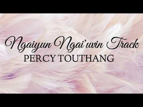 Ngaiyun Ngai'uvin Soundtrack Percy Touthang